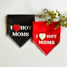 Load image into Gallery viewer, I &lt;3 HOT MOMS
