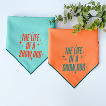 Load image into Gallery viewer, THE LIFE OF A SHOW DOG