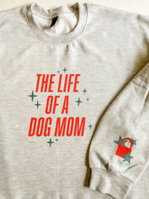 Load image into Gallery viewer, The Life of a Dog Mom Apparel