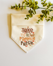 Load image into Gallery viewer, TAKE ME TO THE PUMPKIN PATCH
