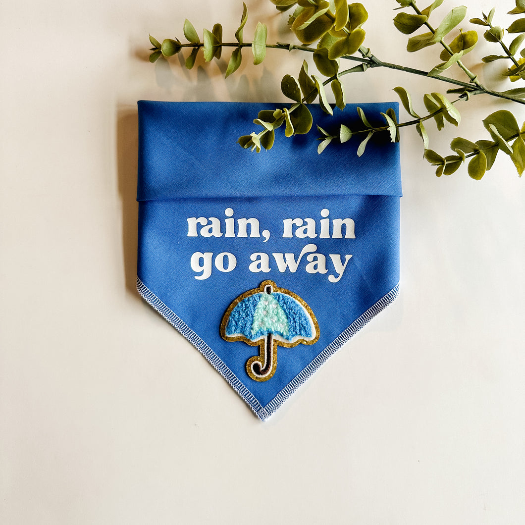 RAIN, RAIN GO AWAY
