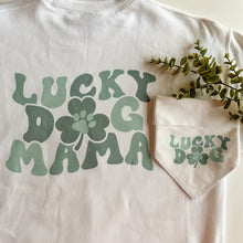 Load image into Gallery viewer, LUCKY DOG MAMA CREW
