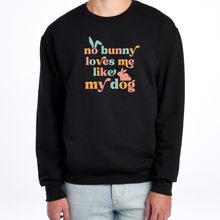 Load image into Gallery viewer, NO BUNNY LOVES ME LIKE MY DOG APPAREL
